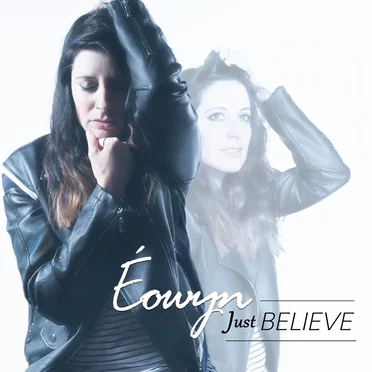 Just Believe by Éowyn - album cover