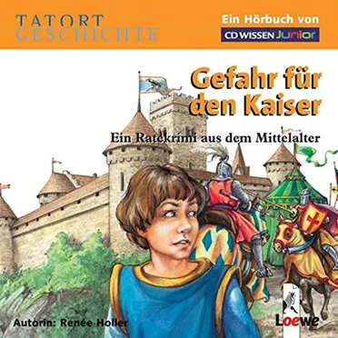 Tatort Geschichte - Gefahr für den Kaiser by Renée Holler - album cover