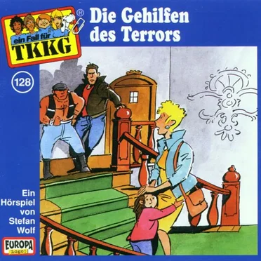 TKKG 128: Die Gehilfen des Terrors by Stefan Wolf - album cover