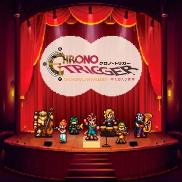 CHRONO TRIGGER Orchestral Arrangement 時を超える旋律