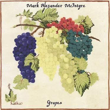 Grapes by Mark Alexander McIntyre - album cover