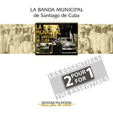 Les Essentiels: 2 pour 1 by La Banda Municipal de Santiago de Cuba - album cover