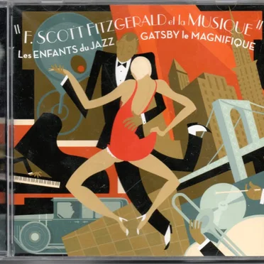 "F.Scott Fitzgerald Et La Musique" Les Enfants Du Jazz Gatsby Le Magnifique by Various Artists - album cover