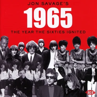 Jon Savage’s 1965 the Year the Sixties Ignited by Various Artists - album cover