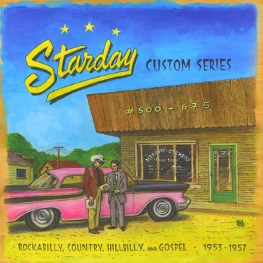 Starday Custom Series #500 - 675: Rockabilly, Country, Hillbilly & Gospel 1953-1957 by Various Artists - album cover