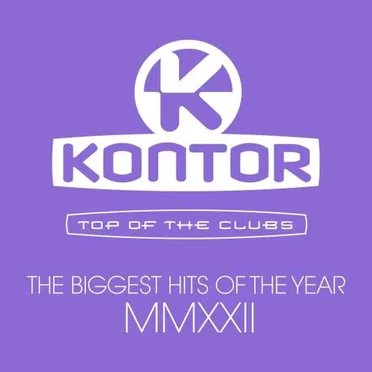 Kontor: Top of the Clubs: The Biggest Hits of the Year MMXXII by Various Artists - album cover