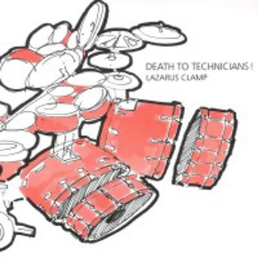 Death to Technicians by Lazarus Clamp - album cover