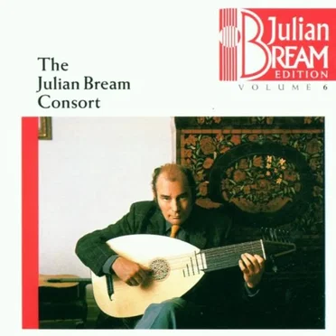 Julian Bream Edition, Volume 6 by Julian Bream Consort - album cover
