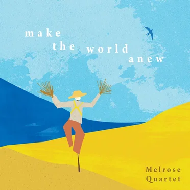 Make the World Anew by Melrose Quartet - album cover