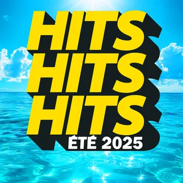Hits Hits Hits Été 2025 by Various Artists - album cover