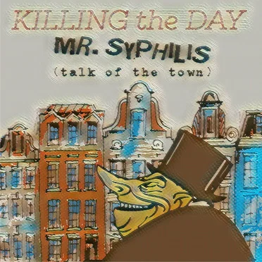 Mr. Syphilis (Talk of the Town)