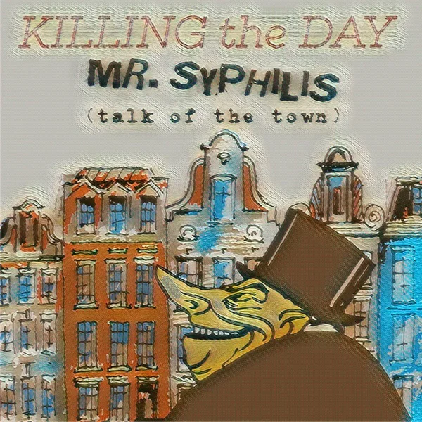Mr. Syphilis (Talk of the Town)