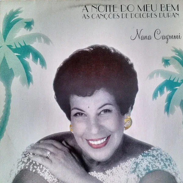 A noite do meu bem as canções de Dolores Duran