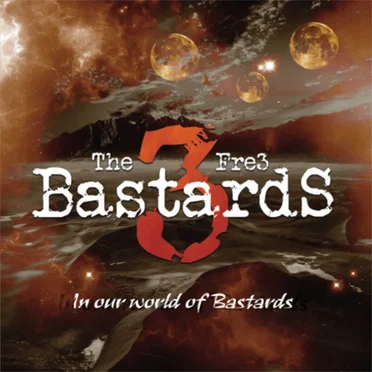 In Our World of Bastards