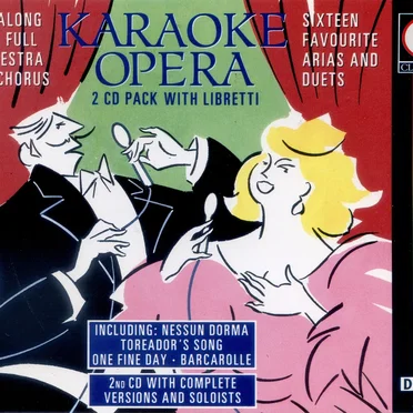 Karaoke Opera: Sixteen Favourite Arias and Duets