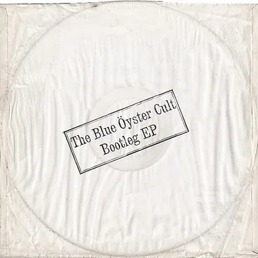 The Blue Öyster Cult Bootleg EP
