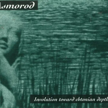 Involution Toward Chtonian Depths