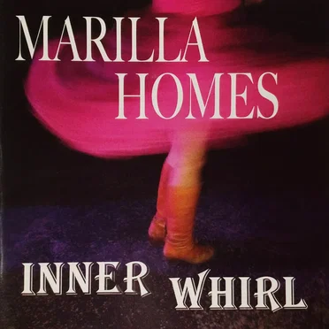 Inner Whirl by Marilla Homes - album cover