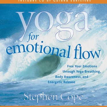 Yoga for Emotional Flow by Stephen Cope - album cover