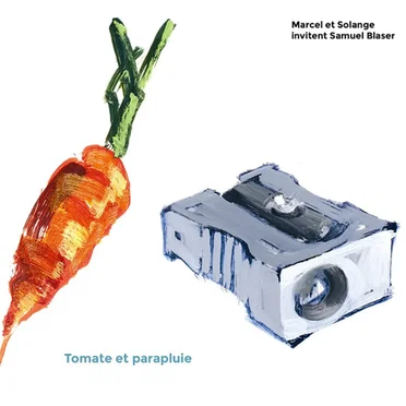 Tomate et parapluie by Marcel et Solange - album cover