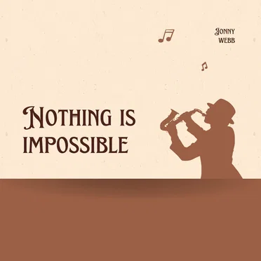 Nothing Is Impossible