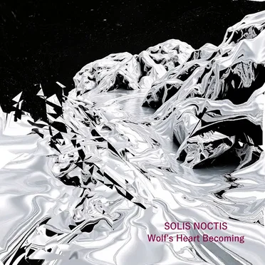 Wolf’s Heart Becoming by Solis Noctis - album cover
