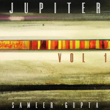 Jupiter Vol 1 by Sameer Gupta - album cover