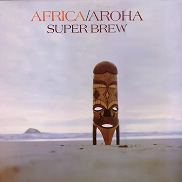 Africa Aroha by Superbrew - album cover