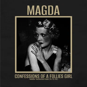 Confessions of a Follies Girl – Bubbles’ Barbiturate Finale (10/31/45) -