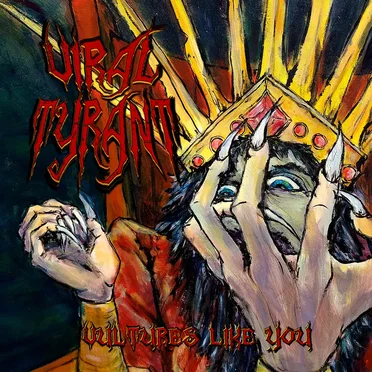 Vultures Like You by Viral Tyrant - album cover