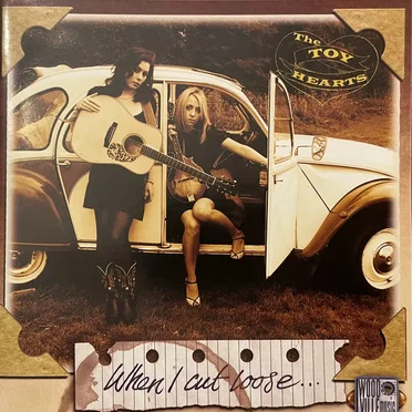 When I Cut Loose... by The Toy Hearts - album cover