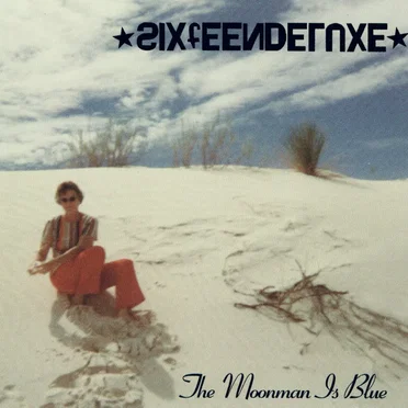 The Moonman Is Blue by Sixteen Deluxe - album cover