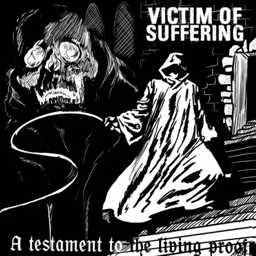 A Testament To The Living Proof by Victim Of Suffering - album cover