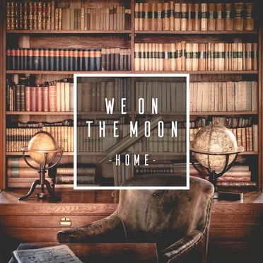 Home by We On The Moon - album cover
