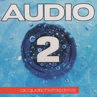 Acquatiche trasparenze by Audio 2 - album cover