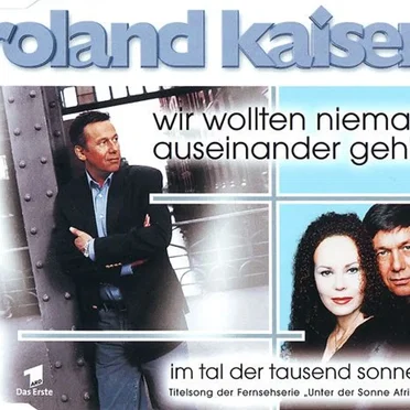 Wir wollten niemals auseinander geh'n / Im Tal der tausend Sonnen
