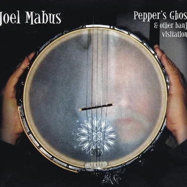 Pepper's Ghost & Other Banjo Visitations