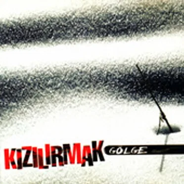 Gölge by Kızılırmak - album cover