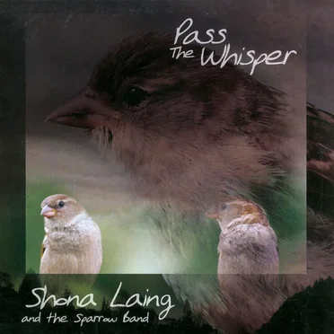 Pass the Whisper by Shona Laing and the Sparrow Band - album cover