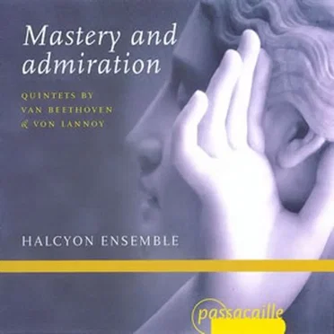 Mastery and admiration: Quitets by Van Beethoven & Von Lannoy by Halcyon Ensemble - album cover