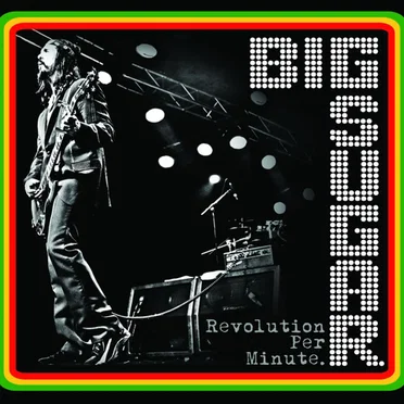Revolution Per Minute by Big Sugar - album cover