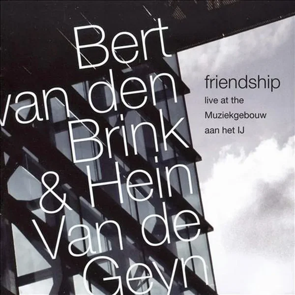 Friendship: Live at the Muziekgebouw Aan Het IJ