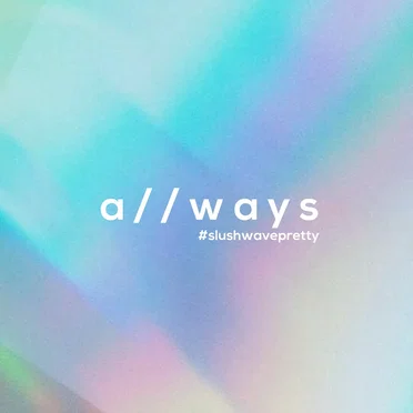 slushwavepretty by a / / w a y s - album cover