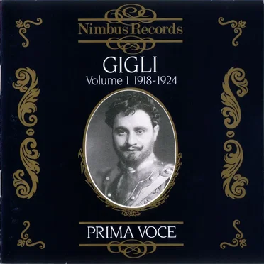 Prima Voce: Beniamino Gigli, Volume 1: 1918 - 1924