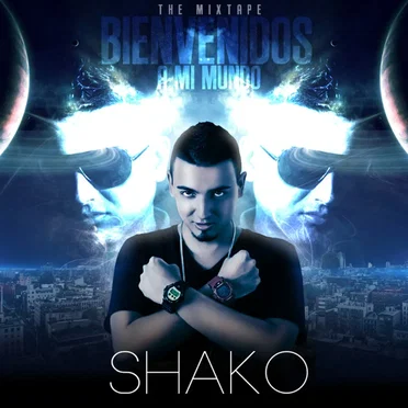 Bienvenidos a mi mundo: The Mixtape by Shako - album cover