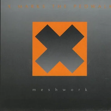 Meshwork by X Marks the Pedwalk - album cover