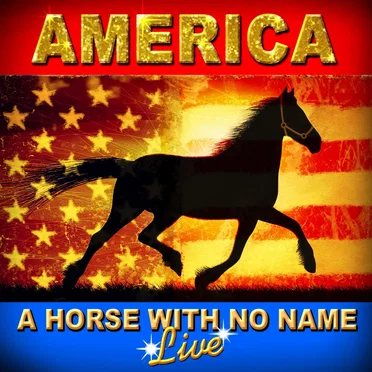 A Horse With No Name: Live