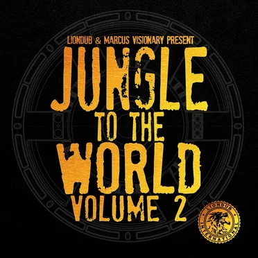 Liondub & Marcus Visionary Present: Jungle to the World, Volume 2 by Various Artists - album cover