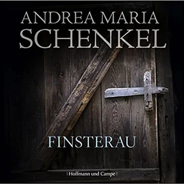 Finsterau by Andrea Maria Schenkel - album cover