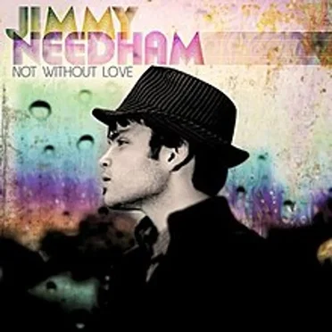Not Without Love by Jimmy Needham - album cover